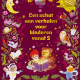 Boek | Een schat aan verhalen voor kinderen vanaf 5